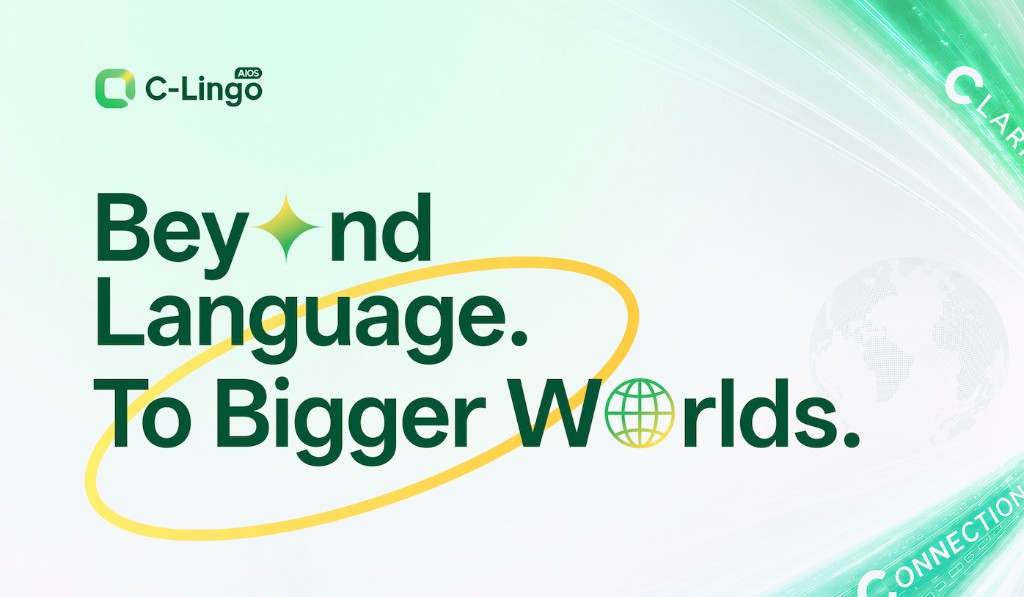 Clarity, Confidence, Connection — Beyond Language. To Bigger Worlds.